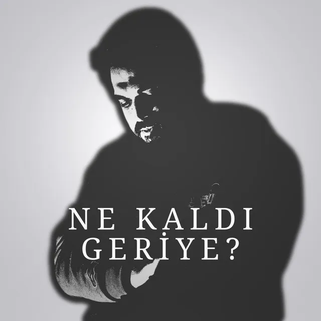 Ne Kaldı Geriye