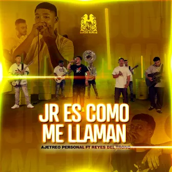 JR Es Como Me Llaman by Ajetreo Personal