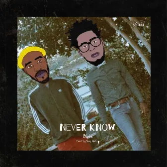 Never Know by Bizie