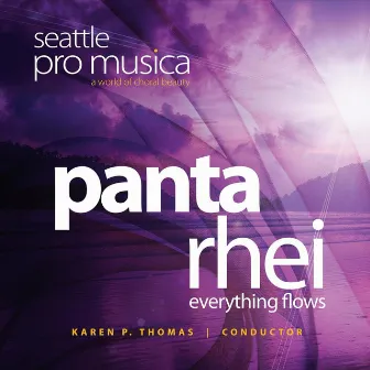 Panta Rhei by Seattle Pro Musica