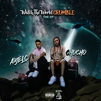 Watch the World Crumble - EP by Chucho