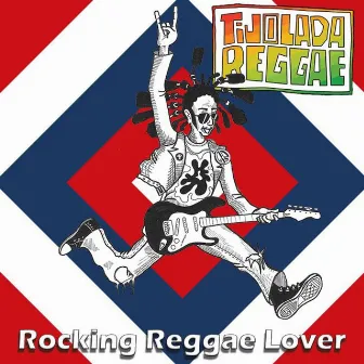 Rocking Reggae Lover by Tijolada Reggae