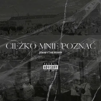 CIEZKO MNIE POZNAC by JimmyTheHood