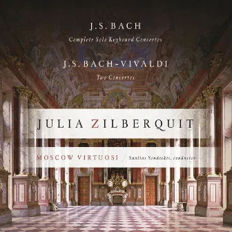 Bach, JS: Complete Solo Keyboard Concertos by Moscow Virtuosi