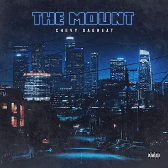 The Mount by Chevy DaGreat