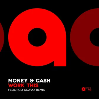 Work This (Federico Scavo Remix) by Money & Cash