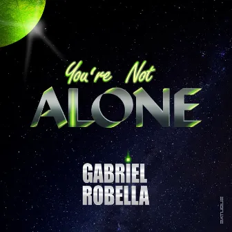 You're Not Alone by Gabriel Robella