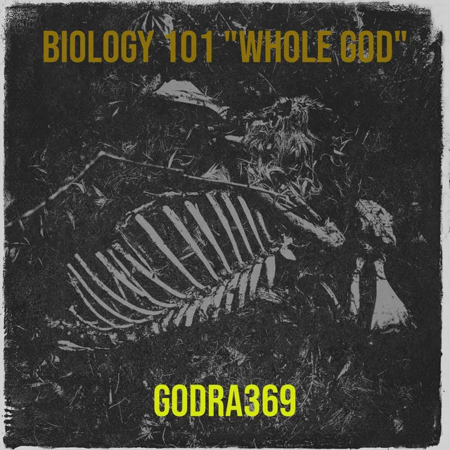 Biology 101 "Whole God"