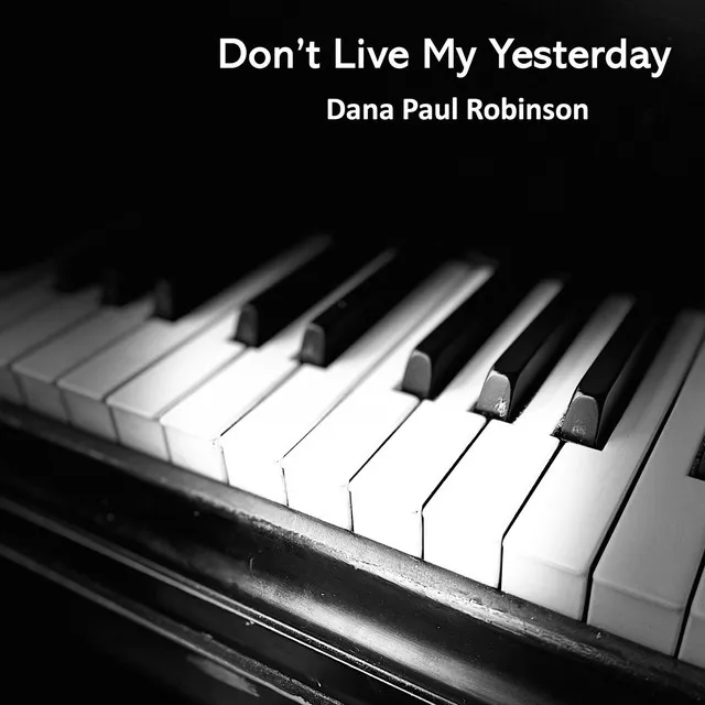 Don't Live My Yesterday