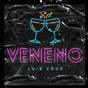 VENENO by Luis Cruz