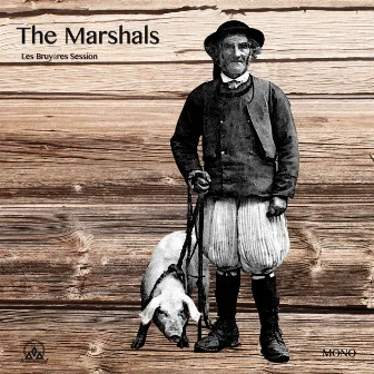 Les Bruyères Sessions by The Marshals