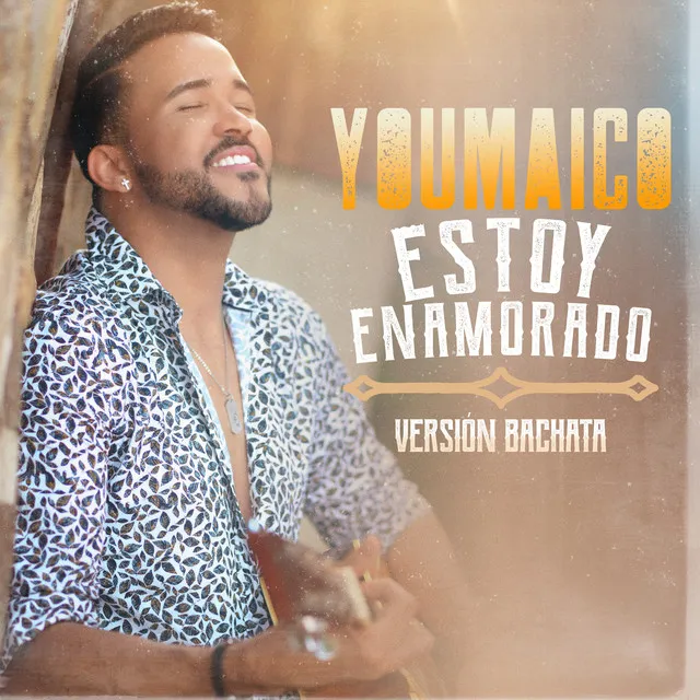 Estoy Enamorado (Version Bachata)