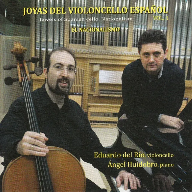 Joyas del Violoncello Español. El Nacionalismo (Jewels of Spanish Cello, Nationalism) [Vol. 1]