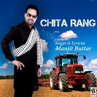 Chita Rang by Manjit Buttar