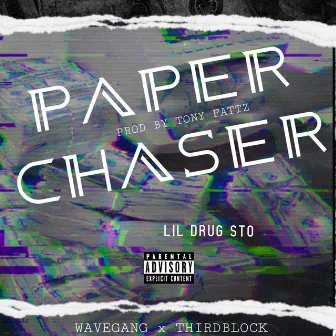 PAPER CHASER by Lil Drug Sto