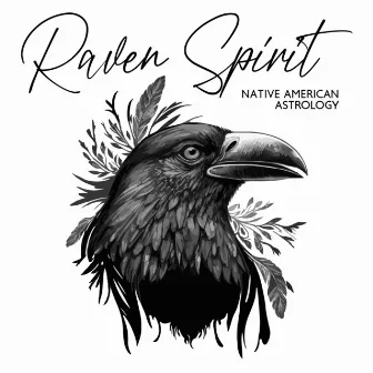 Raven Spirit (Native American Astrology, Time of Falling Leaves) by Native World Group