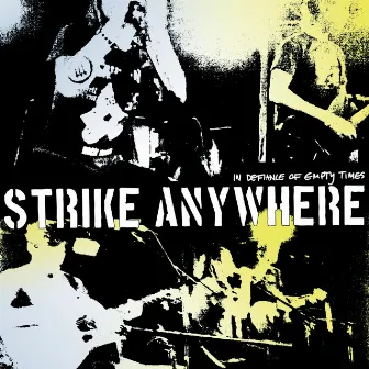 In Defiance Of Empty Times by Strike Anywhere