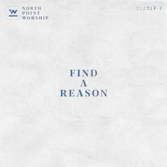 Find a Reason by North Point Worship