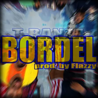 Bordel by T-Banza