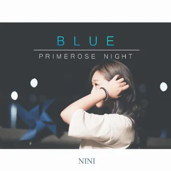 3rd BLUE PRIMEROSE NIGHT - 혼자인 밤이 좋아 by NiNi