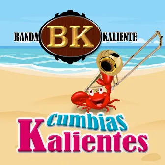 Cumbias Kalientes (Banda) by Banda Kaliente