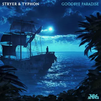 Goodbye Paradise by Stryer