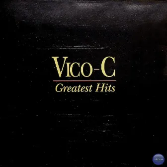 Greatest Hits by Vico C