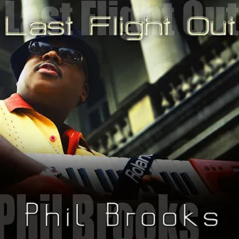 Last Flight Out by Phillip Brooks