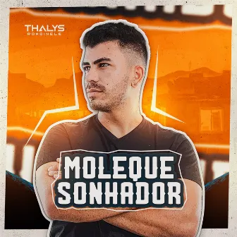 Moleque Sonhador by Thalys Rondinele