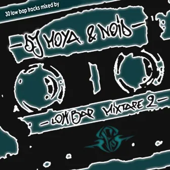 Low Bap Mixtape, Vol.2 by Dj Moya