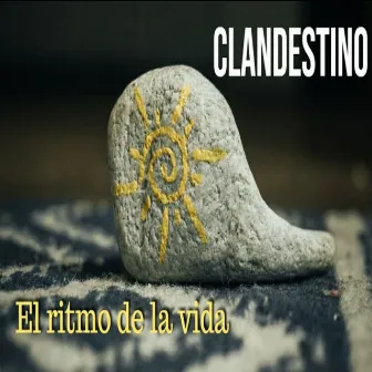 El ritmo de la vida by Clandestino