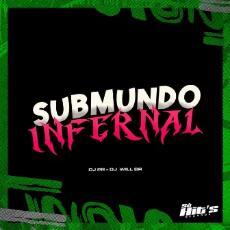 Submundo Infernal by DJ PR