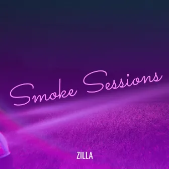 Smoke Sessions by Zilla