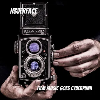 Film Music Goes Cyberpunk by N3verface