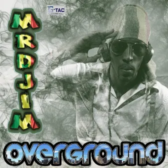 Overground by Mr Djim