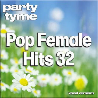 Pop Female Hits 32-S - Party Tyme (Vocal Versions) by Party Tyme