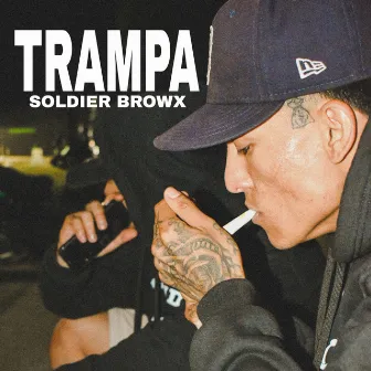 Trampa by Soldier Browx