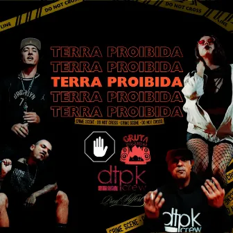 Terra Proibida by DTPK Crew