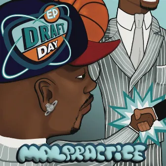 Draft Day by MALPRACTICE