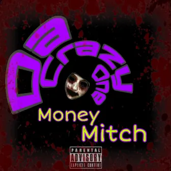 Da Crazy One by Money Mitch