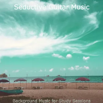 Background Music for Study Sessions by Seductive Guitar Music