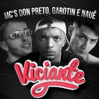 Viciante by MC Don Preto