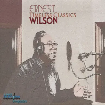 Timeless Classics by Ernest Wilson