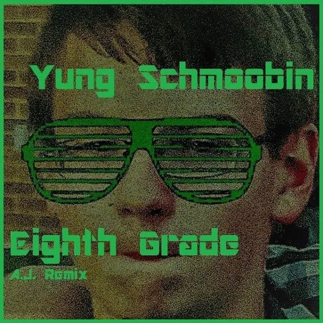 Eighth Grade (A.J. Remix)