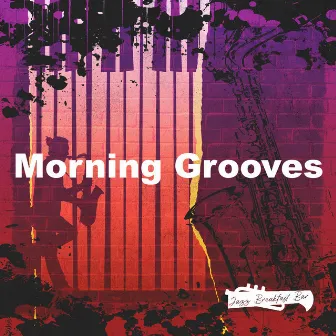 Morning Grooves by Jazz Breakfast Bar