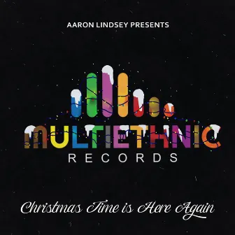 Christmas Time Is Here Again by Aaron Lindsey