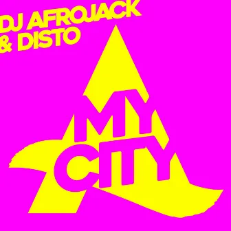 My City by DJ Afrojack