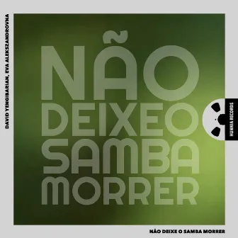 Não Deixe O Samba Morrer by David Yengibarian