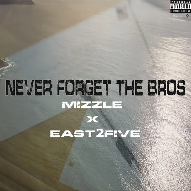 Never Forget the Bros