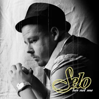 He's Not Me by Selo